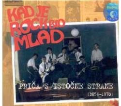 KAD JE ROCK BIO MLAD - Prica s istocne strane 1956  1970 (6 CD)